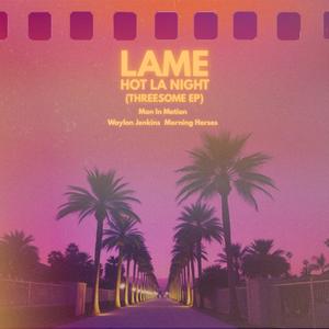 HOT LA NIGHT (feat. Morning Horses) (The 15 Minutes of Backseat Fame Version)