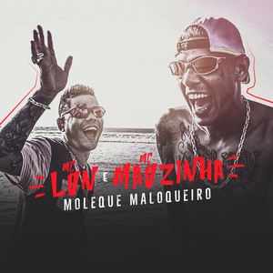 Moleque Maloqueiro (Explicit)