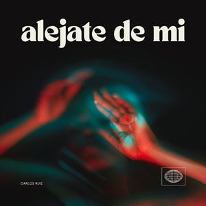 Alejate de mi (Explicit)