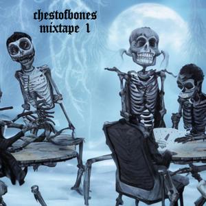 chestofbones mixtape 1 (Explicit)