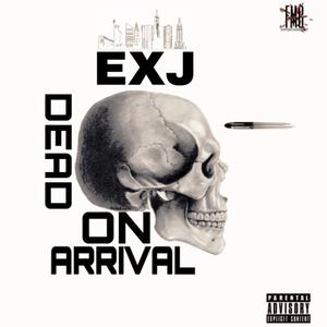 Dead on Arrival (Explicit)