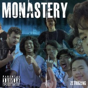 MONASTERY (feat. spicytuna, MF Rom, Yudhistira & Zealy) [Explicit]