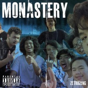 MONASTERY (feat. spicytuna, MF Rom, Yudhistira & Zealy) (Explicit)