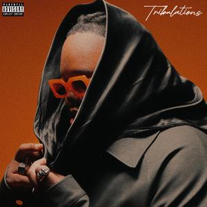 Tribulations (Explicit)