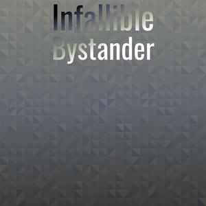 Infallible Bystander