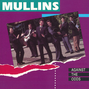 The Mullins - Against The Odds