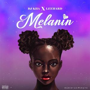 Melanin(feat. Leehard) (Explicit)