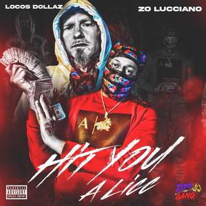 Hit You A Licc (feat. Locos Dollaz) (Explicit)