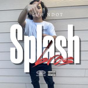 SPLASH BROS (Explicit)