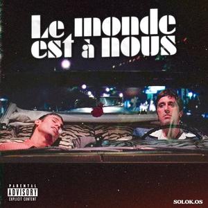 Le monde est à nous (Explicit)