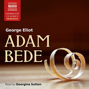 ELIOT, G.: Adam Bede (Unabridged)