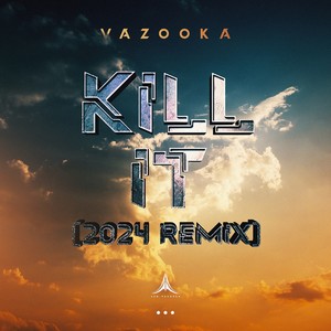 Kill It (2024 Remix)