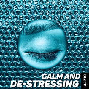 Calm and De-stressing Sleep: Regeneration, Deep Rest, Insomnia Relief, Relax & Shut Down Time