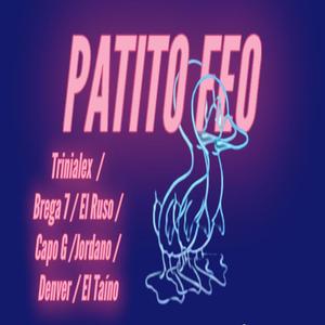 Patito feo (feat. capo g, jordano la amenaza rd, denver rd, brega 7, el taino & el ruso) (Explicit)