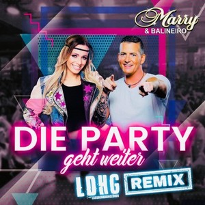 Die Party geht weiter (Ldhg Remix)