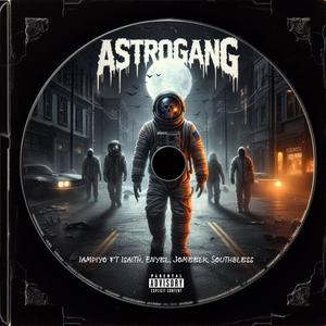 ASTROGANG (feat. Iampiyo, Enyel & Isaith) [Explicit]