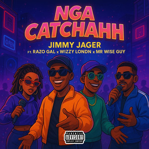 Nga Catchahh (Explicit)