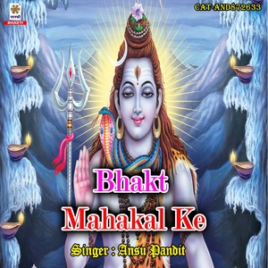 Bhakt Mahakal Ke