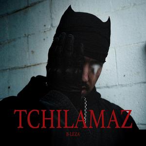 Tchilamaz (Explicit)