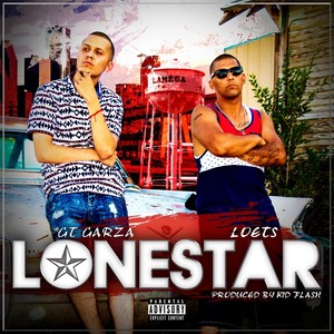 Lonestar (feat. Gt Garza) [Explicit]