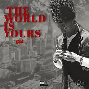 The World Is Yours (Explicit)