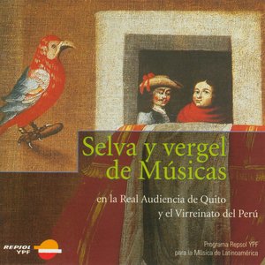 Forest and Orchard of Music: The True Sounds of Quito and Peru