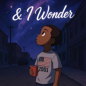 & I Wonder (Explicit)