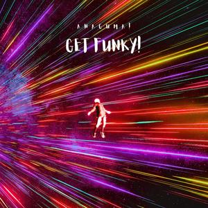 Get Funky! (Explicit)