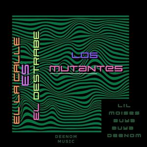 En La Calle es el Destrabe (LOS MUTANTES)