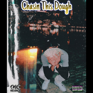 Chasin This Dough (Explicit)