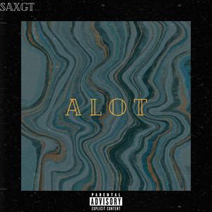 Alot (Explicit)