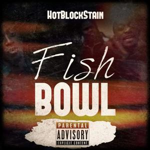 Fishbowl (Explicit)