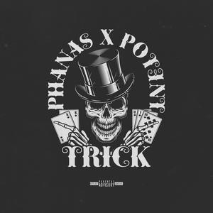 TRICK (feat. Pot3nt) (Explicit)