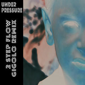 Under Pressure (Gigolo Remix)