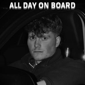 ALL DAY ON BOARD (Explicit)