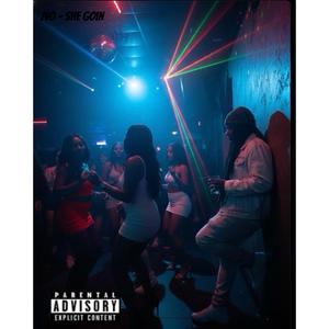 She Goin (Explicit)
