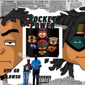 Rocket Power (feat. GMF GR & YungMalFlowSoCrazy) [Explicit]