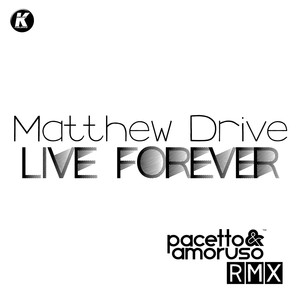 Live Forever (Pacetto & Amoruso Remix)