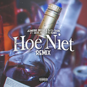 Hoe Niet Remix (feat. Adje, Keizer and Kempi|Explicit)