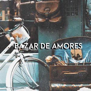 Bazar de amores (Explicit)