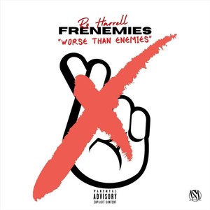 Frenemies(Worse Than Enemies) (Explicit)