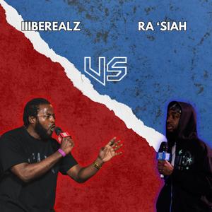 iiiBEREALZ Round 2 vs Ra'siah (feat. iiiBEREALZ) (Explicit)