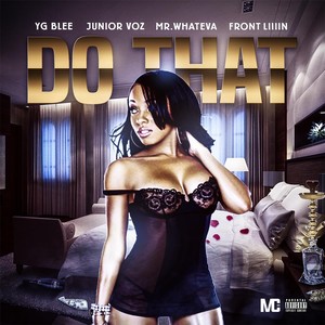 Do That(feat. Junior Voz & Frontliiiin) (Explicit)