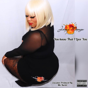 You Know That I Love You