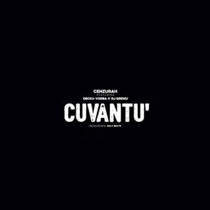 Cuvântu' (feat. Decku, Vorba & Dj GreWu) [Explicit]