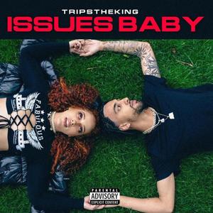 Issues Baby (Explicit)