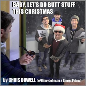 Baby, Let's Do Butt Stuff This Christmas(feat. Hilary Johnson & Georgi Petrov)