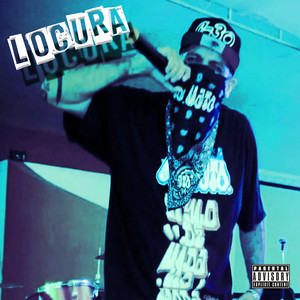 La Locura (Explicit)