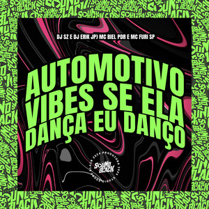 Automotivo Vibes - Se Ela Dança Eu Danço (Explicit)