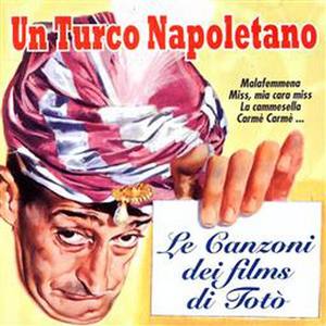 Un Turco Napoletano - Le Canzoni Di Totò